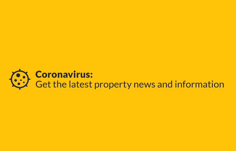 Coronavirus: Get the latest property news and information